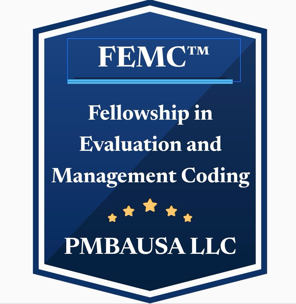 FEMC™ – Fellowship in Evaluation & Management Coding